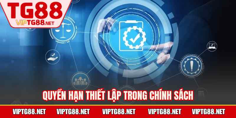 Quyền hạn thiết lập trong chính sách