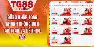 Đăng Nhập TG88 Nhanh Chóng Cực An Toàn Và Dễ Thao Tác