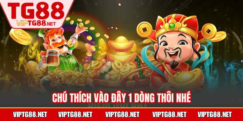 Nổ hũ TG88 mở ra trải nghiệm đầy màu sắc